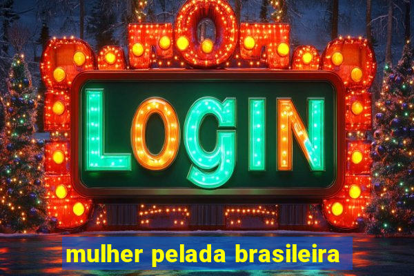 mulher pelada brasileira